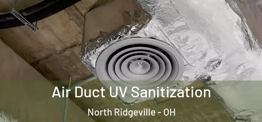  Air Duct UV Sanitization North Ridgeville - OH