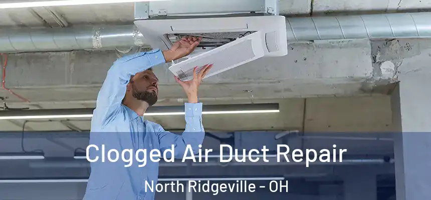  Clogged Air Duct Repair North Ridgeville - OH