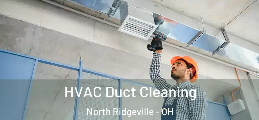 HVAC Duct Cleaning North Ridgeville - OH